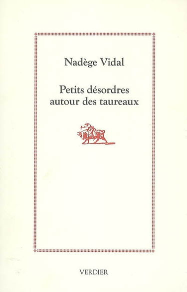 Petits désordres autour des taureaux
