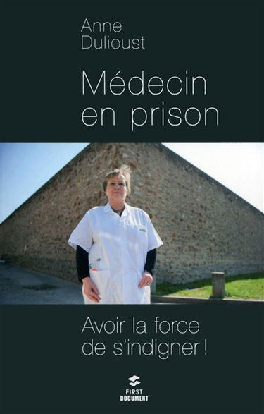 Médecin en prison : avoir la force de s'indigner !