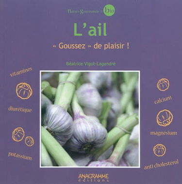 L'ail bio : goussez de plaisir !