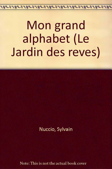 Mon grand alphabet (Le Jardin des rêves)