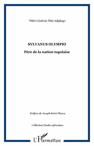 Sylvanus Olympio: Père de la nation togolaise