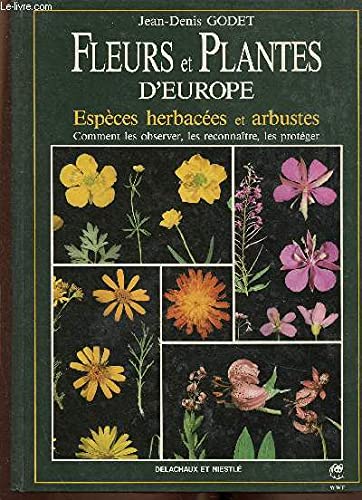Fleurs et plantes d'Europe : espèces herbacées et arbustes