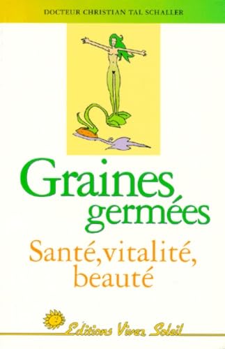 Graines germées : santé, vitalité, beauté