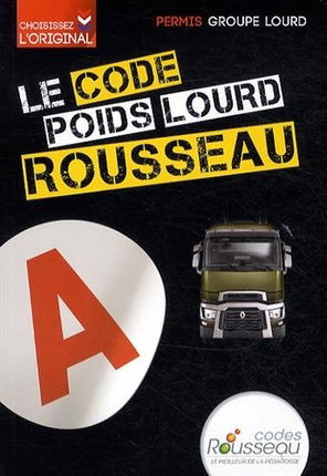 Le code poids lourd Rousseau : permis groupe lourd