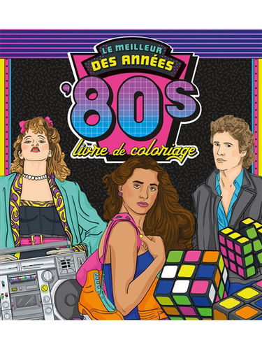 Le meilleur des années '80s : livre de coloriage