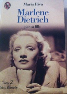 Marlène Dietrich : par sa fille. Vol. 2