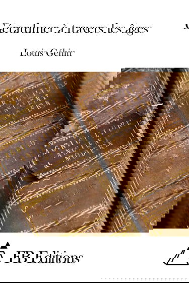 Gérardmer à travers les âges