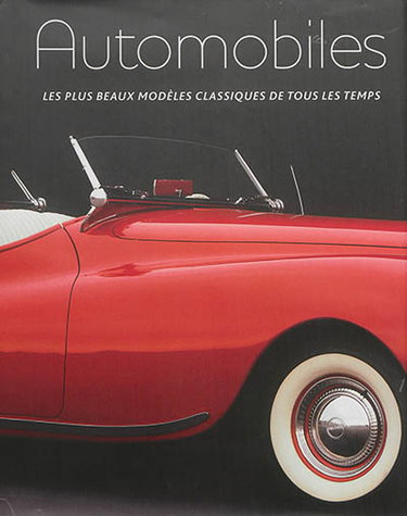 Couverture de Automobiles : les plus beaux modèles classiques de tous les temps