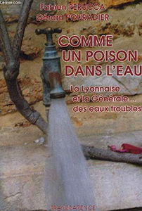 Comme un poison dans l'eau : la Lyonnaise et la Générale... des eaux troubles