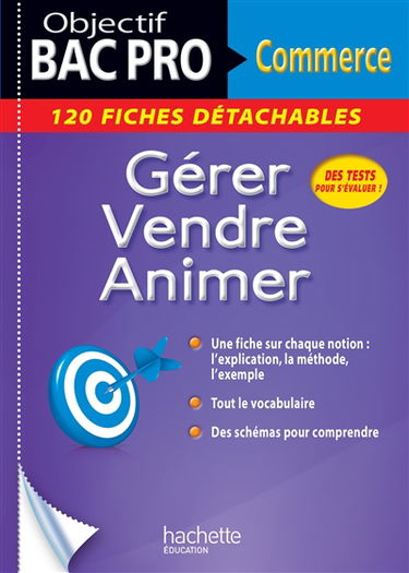 Gérer, vendre, animer, bac pro commerce : 74 fiches détachables