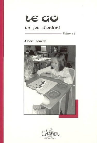 Le go, un jeu d'enfant. Vol. 1