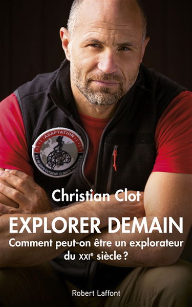 Explorer demain : comment peut-on être un explorateur du XXIe siècle ?