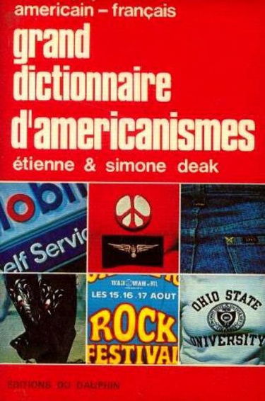 Grand dictionnaire d'américanismes : Contenant les principaux termes américains avec leur équivalent exact en français