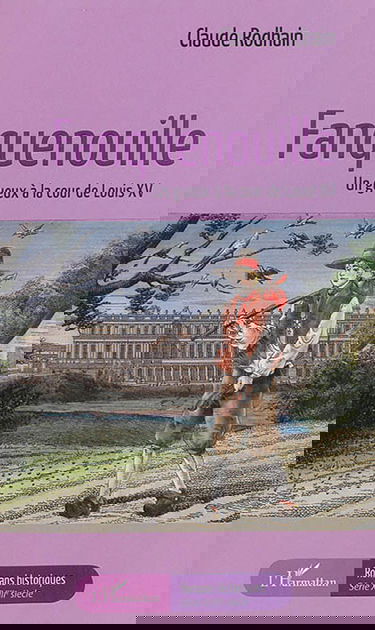 Fanquenouille : un gueux à la cour de Louis XV