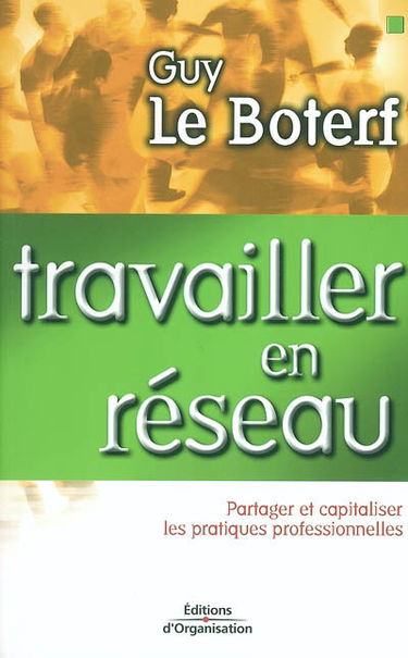 Travailler en réseau : partager et capitaliser les pratiques professionnelles