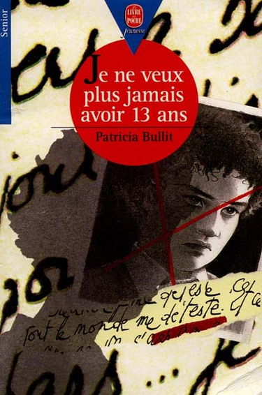 Je ne veux plus jamais avoir 13 ans