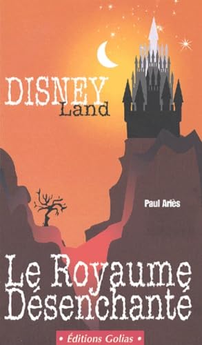 Disney : le royaume désenchanté