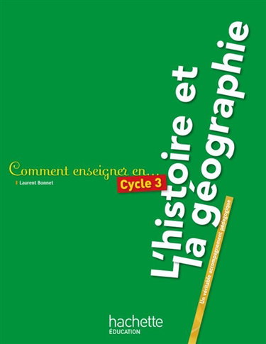 Comment enseigner en cycle 3 l'histoire et la géographie