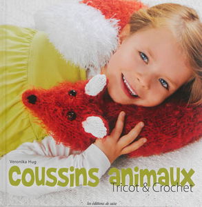 Coussins animaux : tricot & crochet