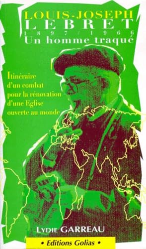 L.J. Lebret, un homme traqué, 1897-1966 : la doctrine sociale de l'Eglise en procès