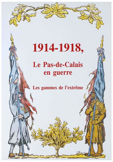 1914-1918, le Pas-de-Calais en guerre : les gammes de l'extrême
