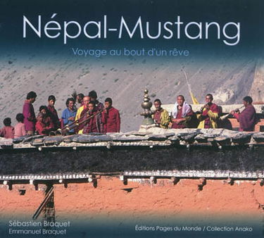 Népal-Mustang : voyage au bout d'un rêve