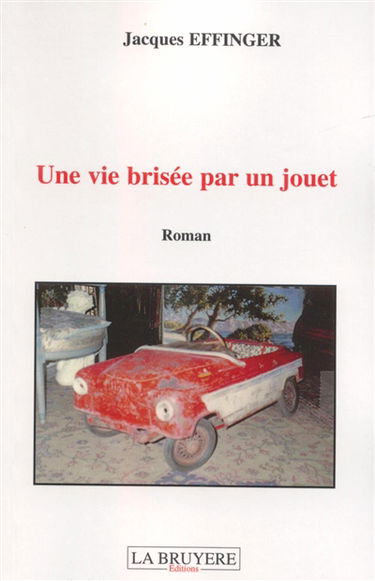 UNE VIE BRISEE PAR UN JOUET