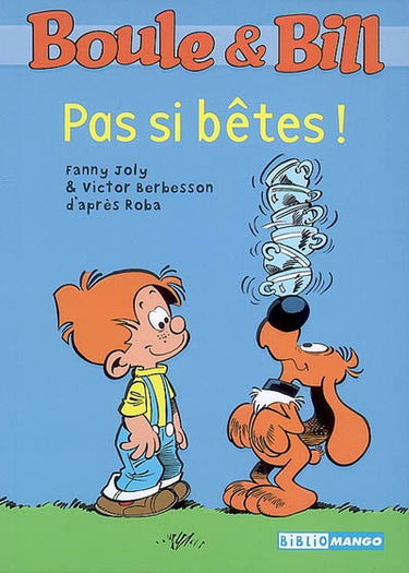 Boule & Bill. Vol. 10. Pas si bêtes !