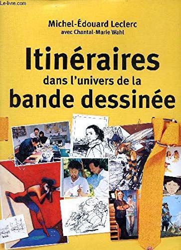 Itineraires dans l'univers de la bande dessinee(vente directe)