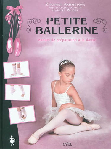 Petite ballerine : manuel de préparation à la danse