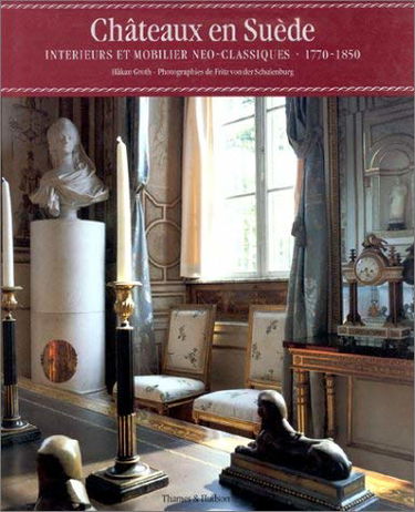 Châteaux en Suède : intérieurs et mobilier néoclassiques, 1770-1850