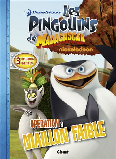 Les pingouins de Madagascar. Vol. 4. Opération : Maillon faible