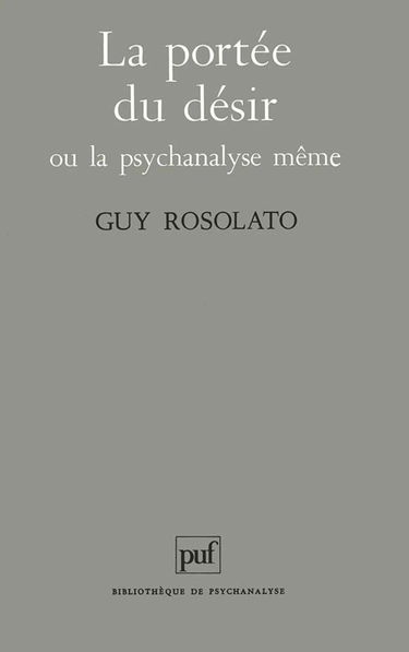 La portée du désir ou La psychanalyse même