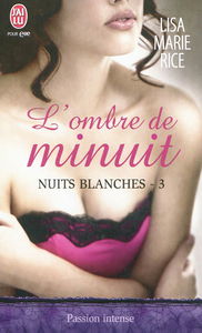 Nuits blanches. Vol. 3. L'ombre de minuit