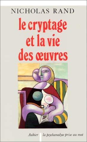 Le Cryptage et la vie des oeuvres : étude du secret dans les textes de Flaubert, Stendhal, Benjamin, Baudelaire, Stefan George, Edgar Poe, Francis Ponge, Heidegger et Freud