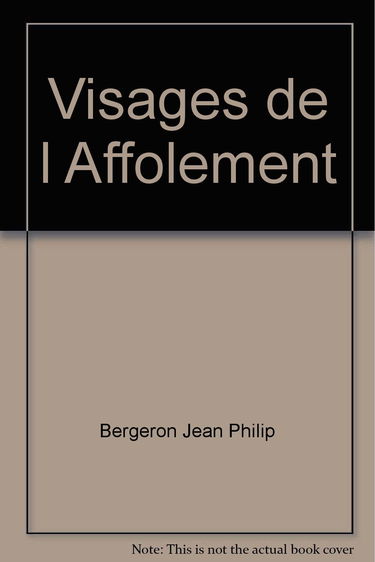 Visages de l Affolement
