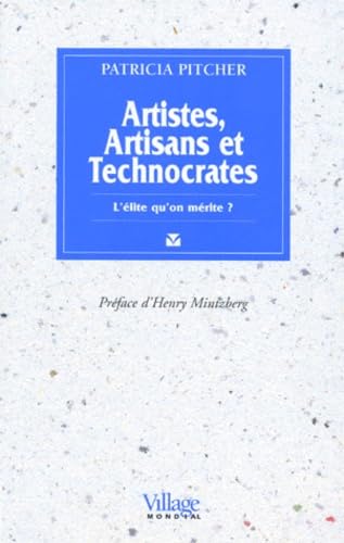 Artistes, artisans et technocrates : l'élite qu'on mérite ?