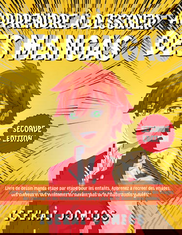 Apprendre à Dessiner Des Mangas: Livre de dessin manga étape par étape pour les enfants. Apprenez à recréer des visages, des cheveux et des vêtements en suivant plus de 80 illustrations guidées.