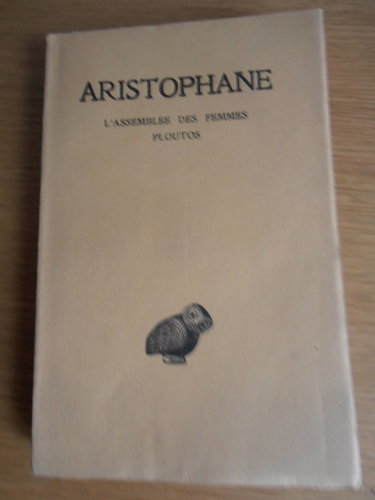 Couverture de Aristophane, tome V. L'assemblée des femmes. Ploutos. Textes et traduction. Texte établi par Victor Coulon et traduit par Hilaire Van Daele. 1930. Broché. 140 + 140 pages. (Littérature grecque, Grec, Théâtre) par Aristophane