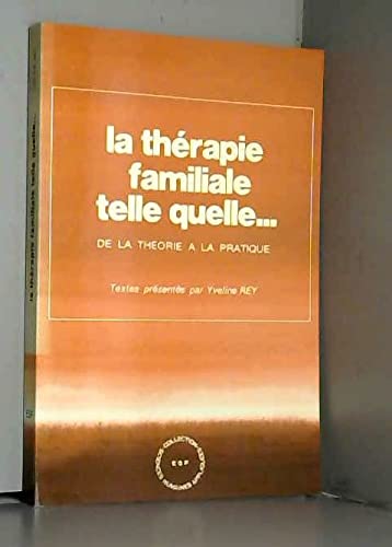 La Thérapie familiale telle quelle