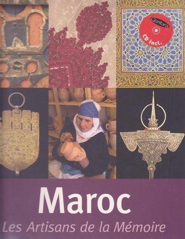 Couverture de Maroc. Les artisans de la mémoire: L'art rural et citadin du Maroc (F)