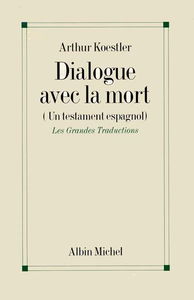 Dialogue avec la mort : journal d'un condamné à mort prisonnier des fascistes pendant la guerre civile espagnole
