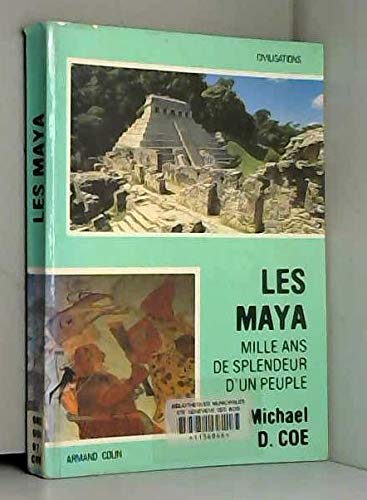 Les Maya : mille ans de splendeur d'un peuple
