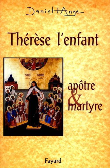 Thérèse : enfant, apôtre et martyre ?
