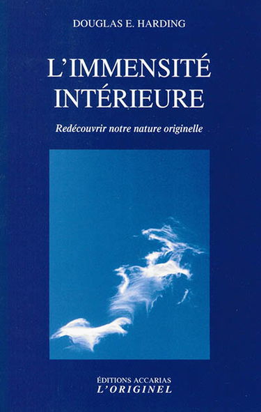 L'immensité intérieure : redécouvrir notre nature originelle