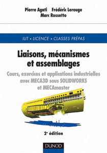 Liaisons, mécanismes et assemblages : cours et exercices corrigés : IUT, licence, classes prépas