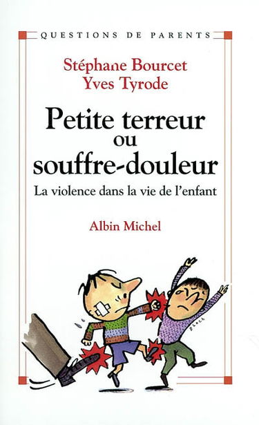 Petite terreur ou souffre-douleur ? : la violence dans la vie de l'enfant