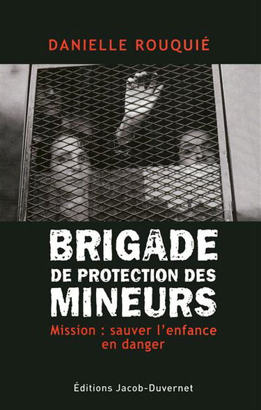 Brigade de protection des mineurs : mission, sauver l'enfance en danger