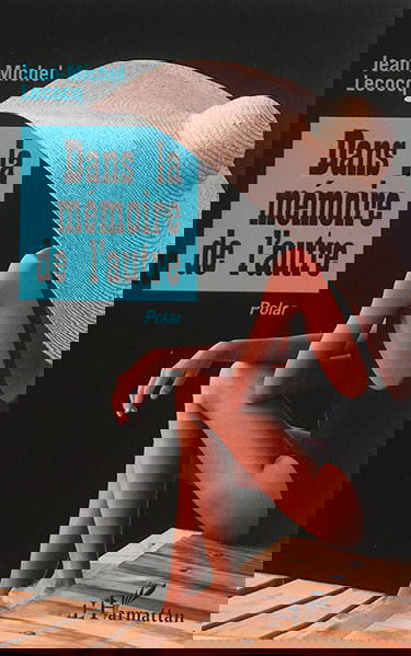 Dans la mémoire de l'autre : polar