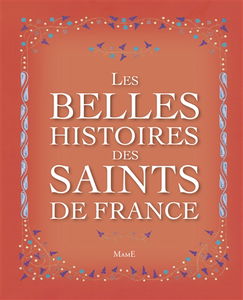 Les belles histoires des saints de France